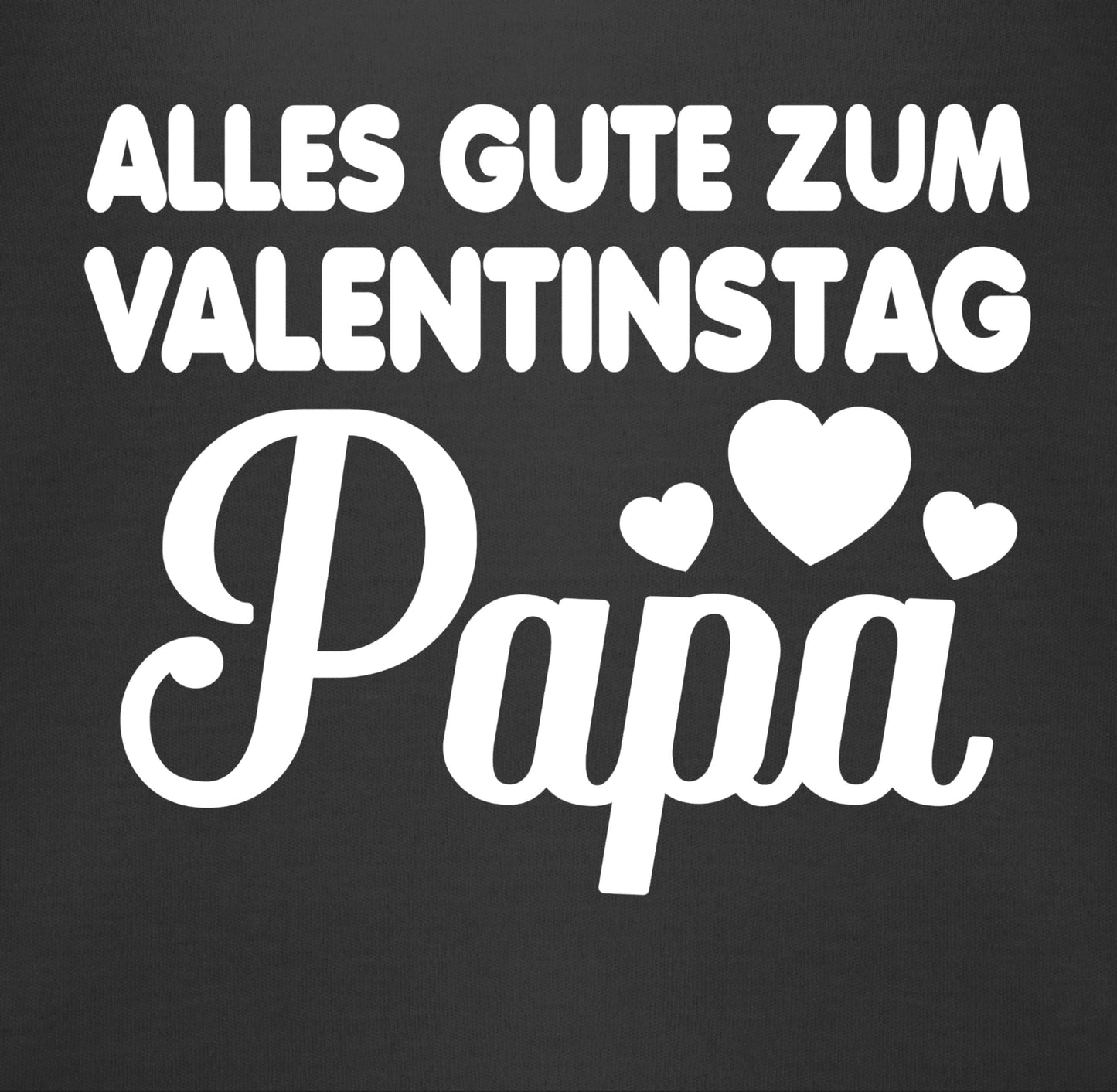 Baby Body Junge Mädchen - Partner - Alles gute zum Valentinstag Papa - weiß