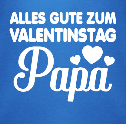 Baby Body Junge Mädchen - Partner - Alles gute zum Valentinstag Papa - weiß