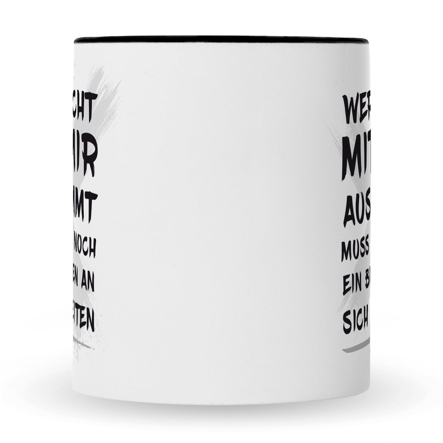 Bedruckte Tasse mit Spruch Wer nicht mit mir auskommt