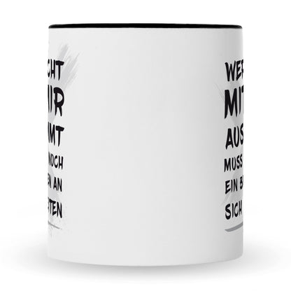 Bedruckte Tasse mit Spruch Wer nicht mit mir auskommt