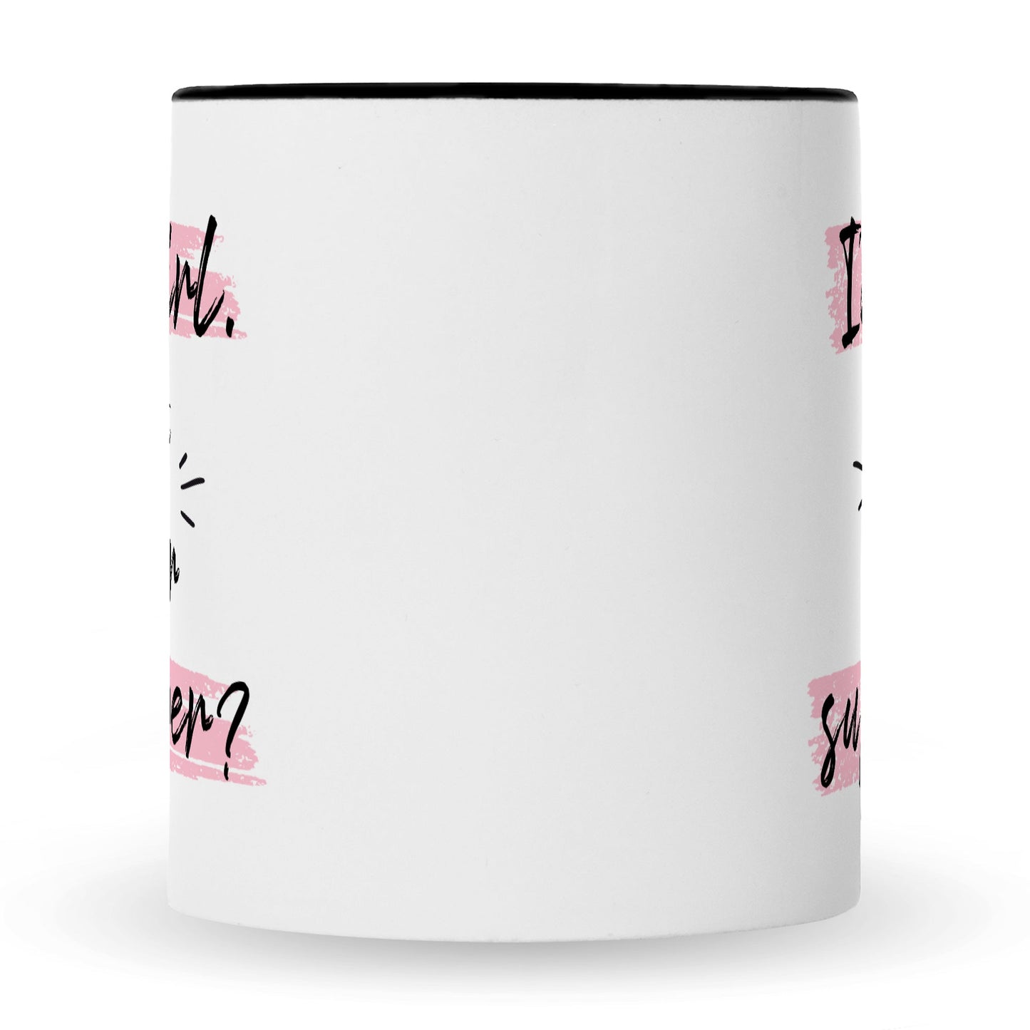 Bedruckte Tasse mit Spruch I'm a girl