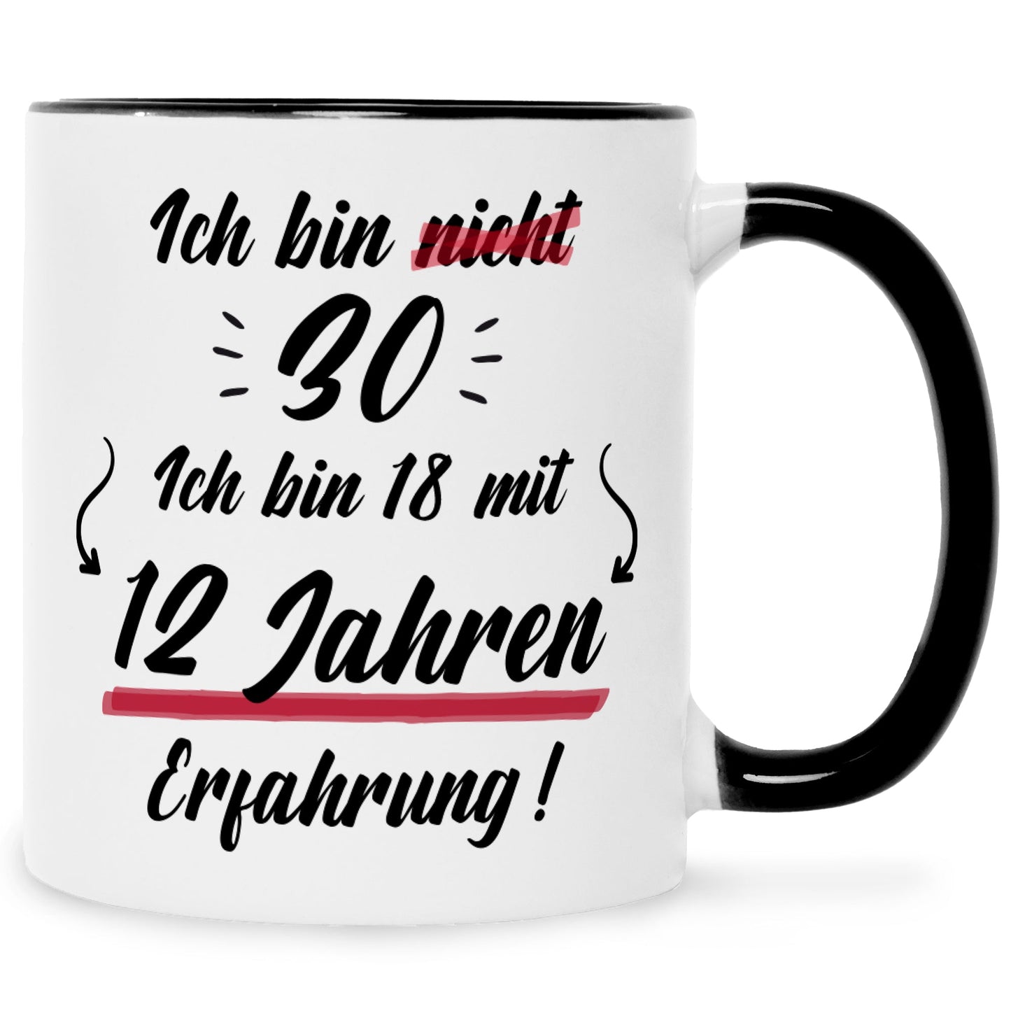 Bedruckte Tasse mit Spruch Ich bin nicht 30