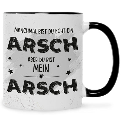 Bedruckte Tasse mit Spruch Du bist mein Arsch