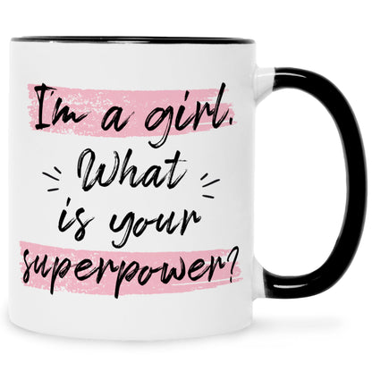 Bedruckte Tasse mit Spruch I'm a girl
