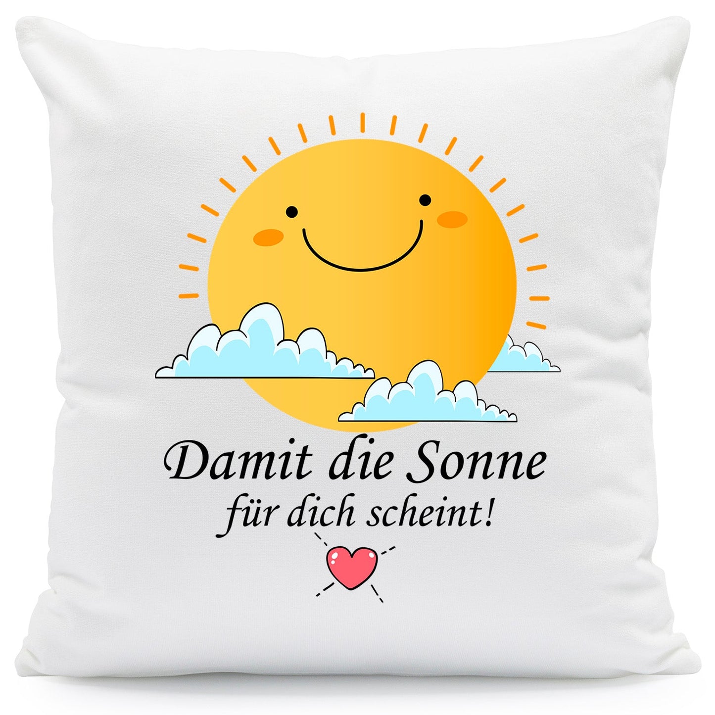 Bedrucktes Kissen mit Spruch Damit die Sonne für dich scheint