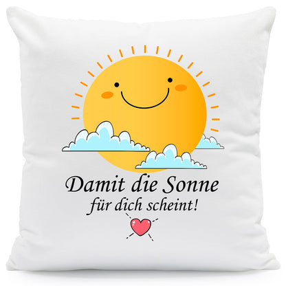 Bedrucktes Kissen mit Spruch Damit die Sonne für dich scheint