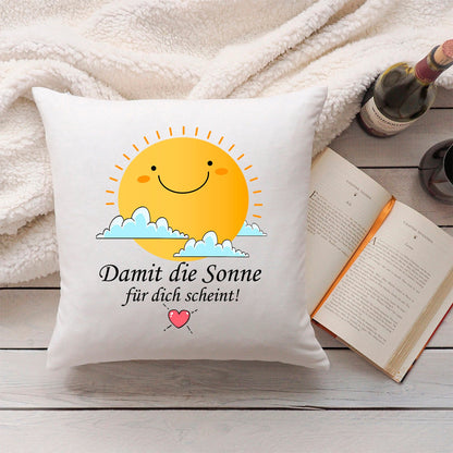 Bedrucktes Kissen mit Spruch Damit die Sonne für dich scheint