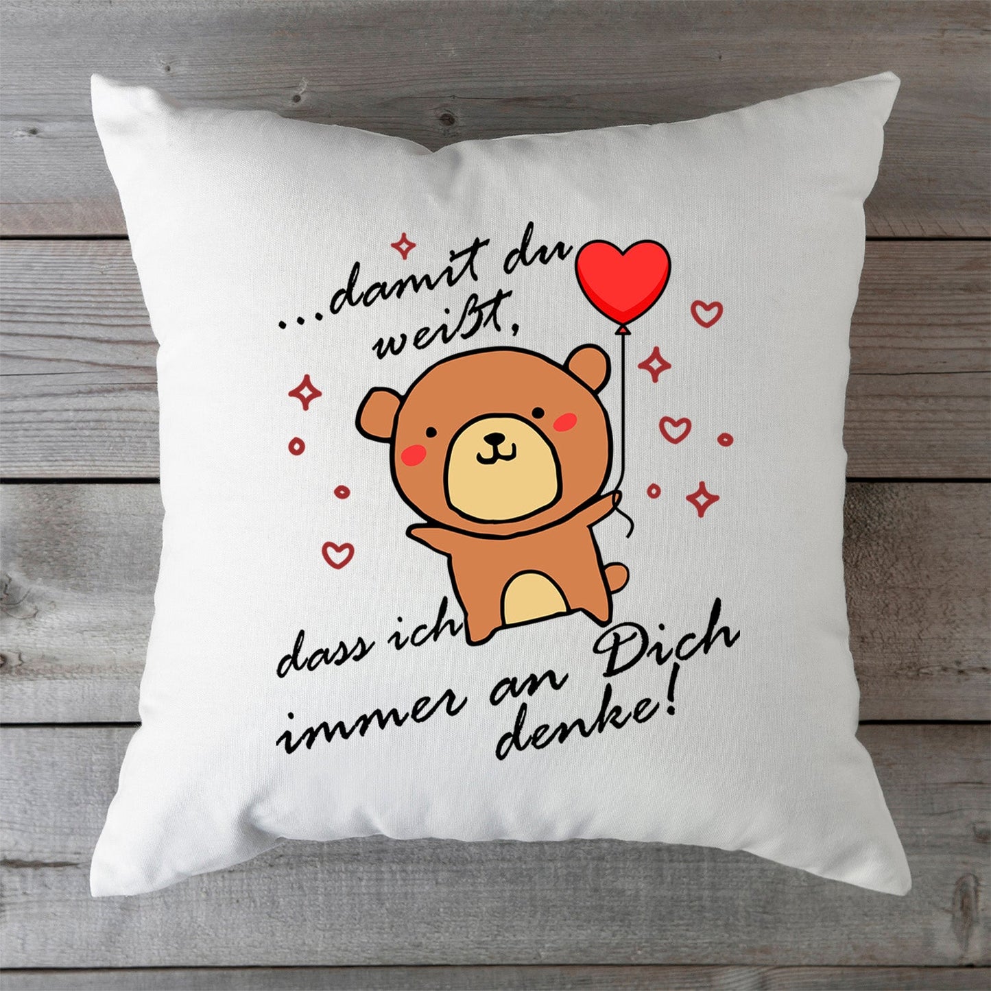 Bedrucktes Kissen mit Spruch Damit du weißt, dass ich immer an Dich denke