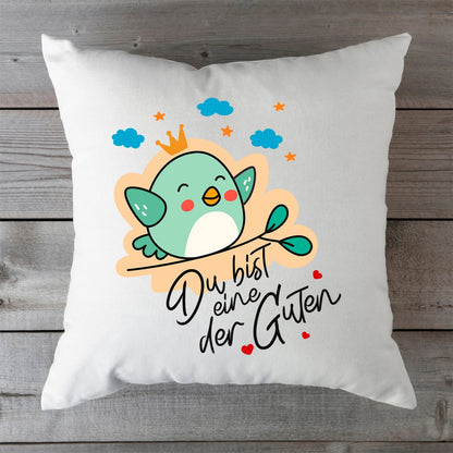 Bedrucktes Kissen mit Spruch Du bist eine der Guten
