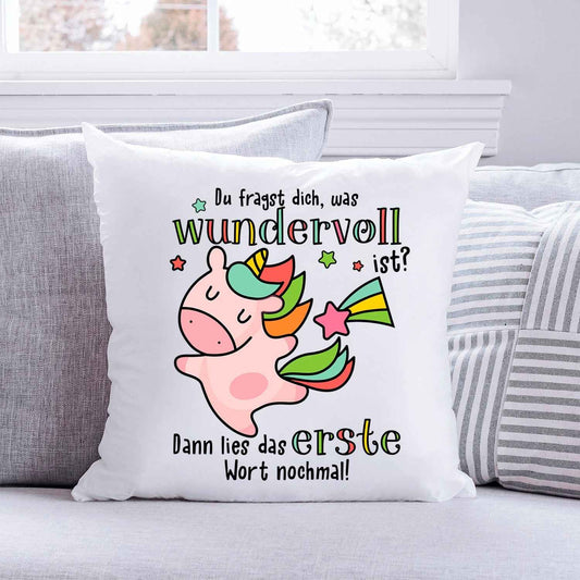 Bedrucktes Kissen mit Spruch Du fragst dich, was wundervoll ist