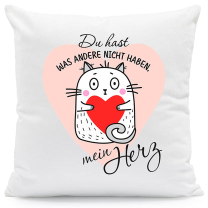 Bedrucktes Kissen mit Spruch Du hast was andere nicht haben mein Herz