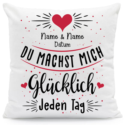 Bedrucktes Kissen mit Motiv Du machst mich glücklich Jeden Tag