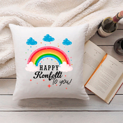 Bedrucktes Kissen mit Spruch Happy Konfetti to you!
