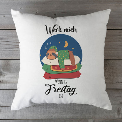 Bedrucktes Kissen mit Spruch Weck mich wenn es Freitag ist