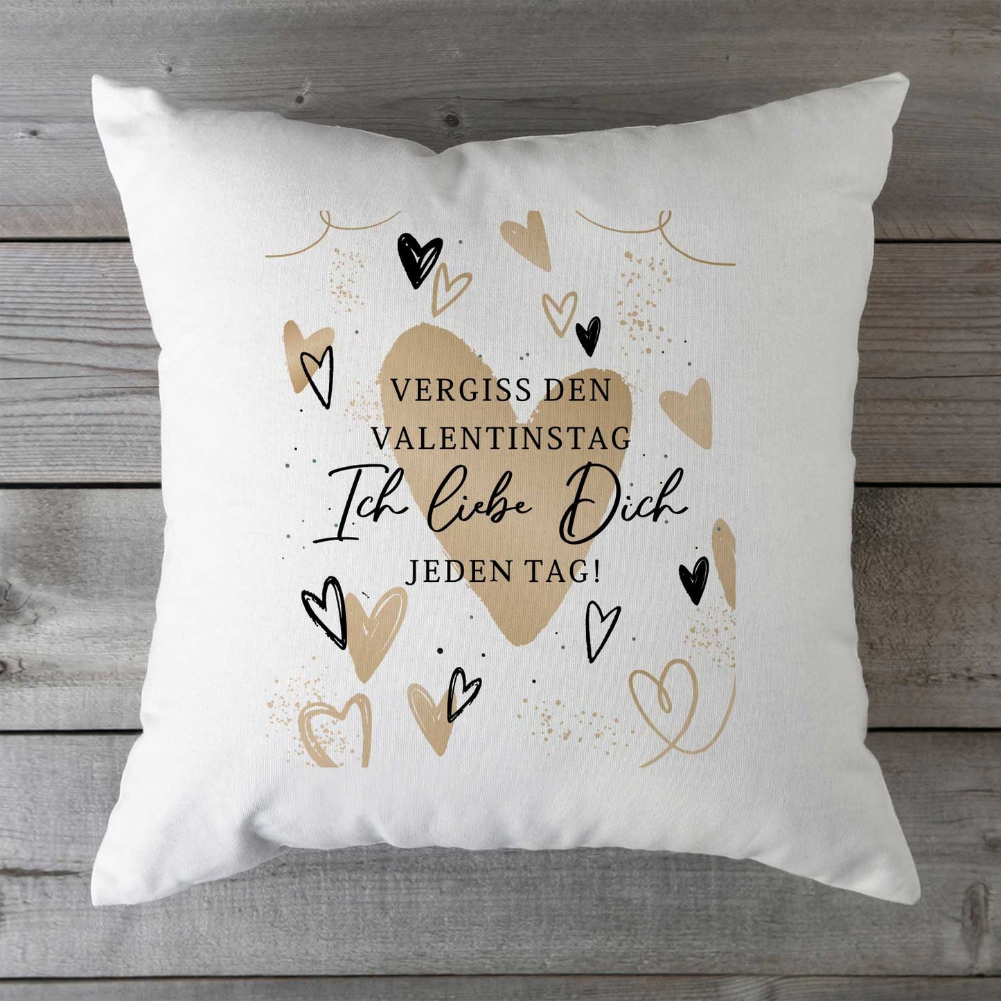 Bedrucktes Kissen mit Spruch Vergiss den Valentinstag