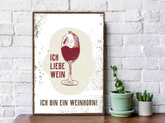 Holzschild Ich bin ein Weinhorn