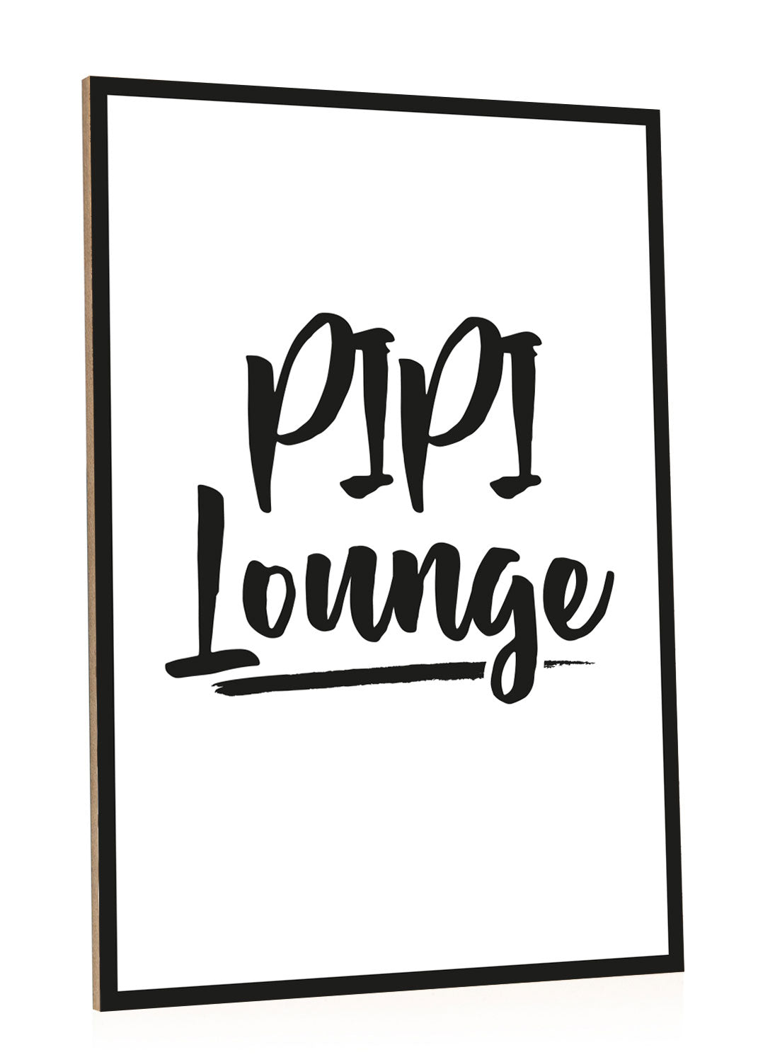 Holzschild mit Spruch Pipi Lounge