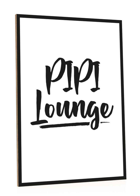 Holzschild mit Spruch Pipi Lounge