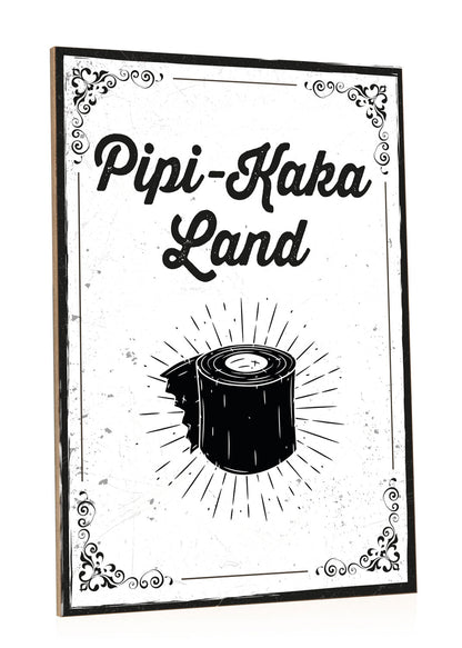Holzschild mit Spruch - Pipi-Kaka-Land
