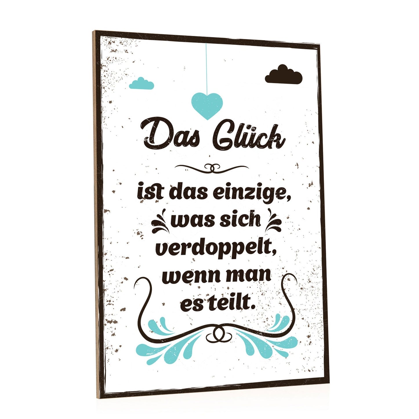 Holzschild Das Glück ist das einzige was sich verdoppelt