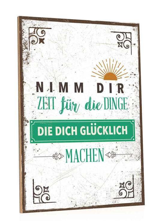 Holzschild Dinge die Dich glücklich machen