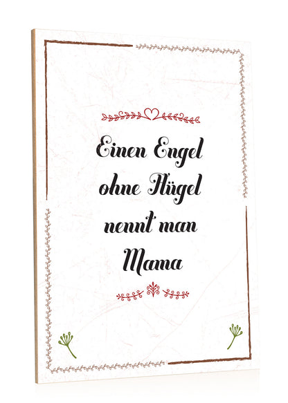 Holzschild Engel ohne Flügel nennt man Mama