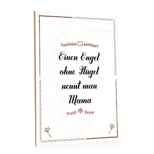 Holzschild Engel ohne Flügel nennt man Mama