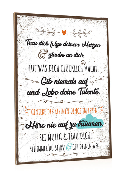 Holzschild Folge Deinem Herzen