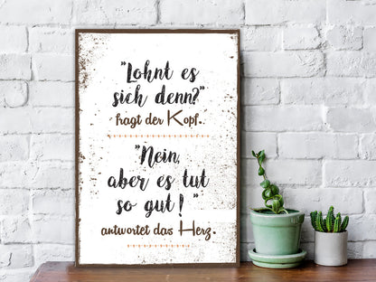 Holzschild Lohnt es sich denn? Fragt der Kopf