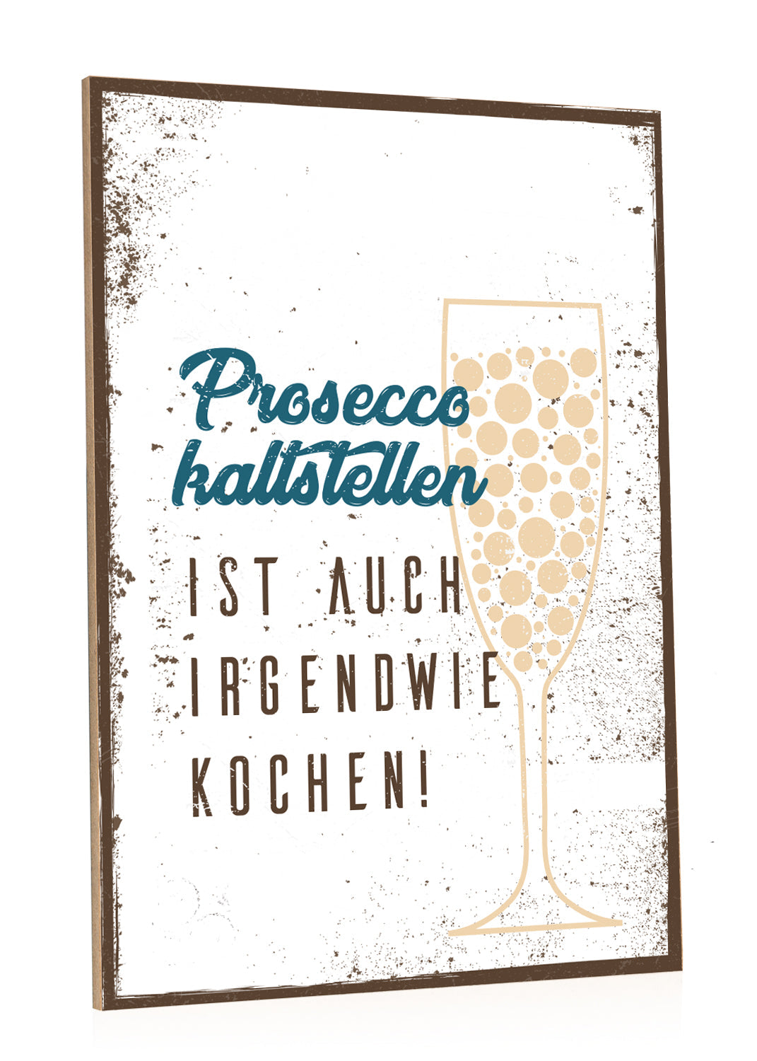 Holzschild Prosecco kaltstellen