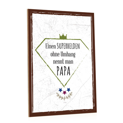 Holzschild Superhelden ohne Umhang nennt man Papa