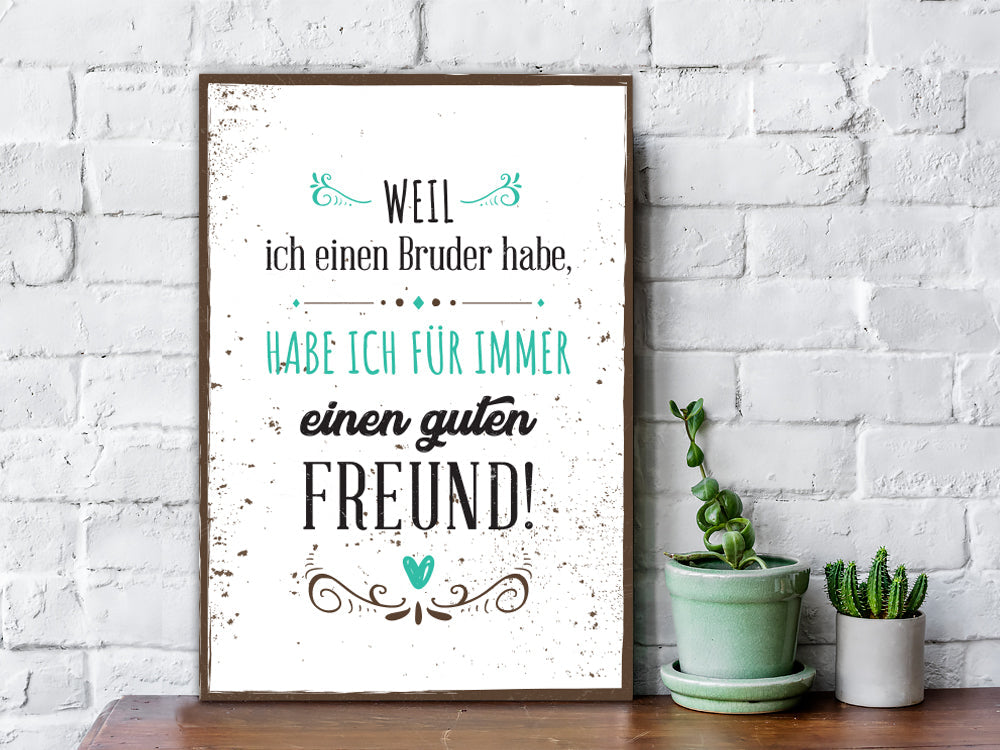 Holzschild Weil ich einen Bruder habe