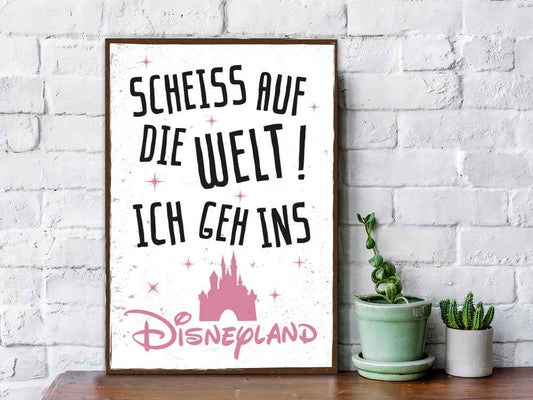 Holzschild mit Spruch - Ich geh ins Disneyland