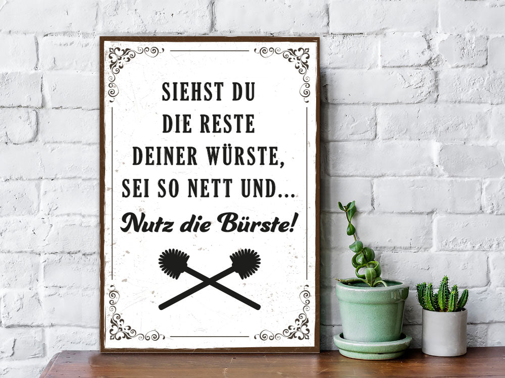 Holzschild mit Spruch - Nutz die Bürste