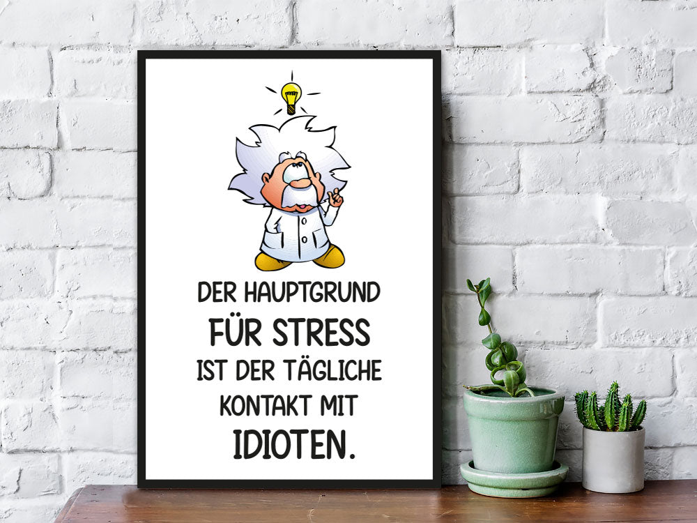 Holzschild mit Spruch Hauptgrund für Stress