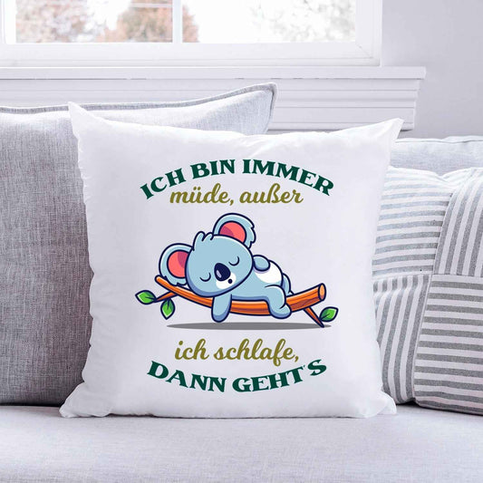 Bedrucktes Kissen mit Spruch Ich bin immer müde