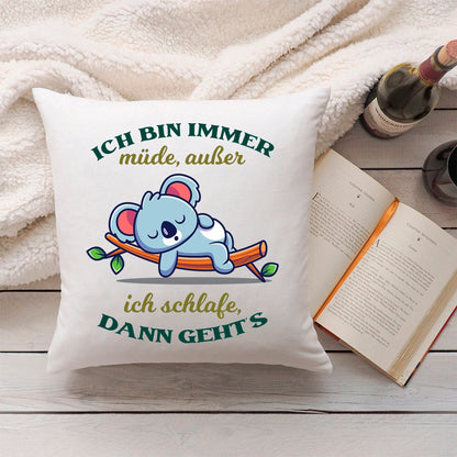 Bedrucktes Kissen mit Spruch Ich bin immer müde
