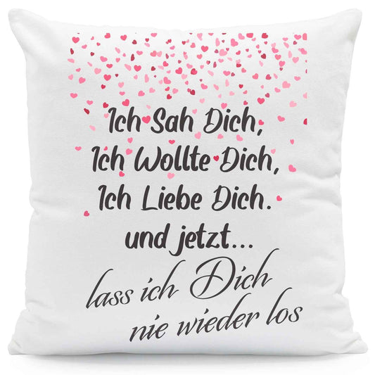 Kissen mit Spruch Ich sah Dich, Ich wollte Dich, Ich Liebe Dich