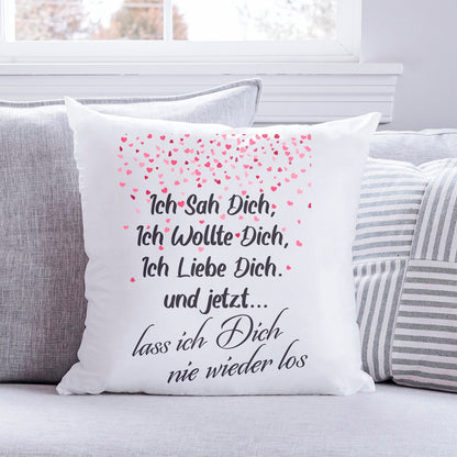 Kissen mit Spruch Ich sah Dich, Ich wollte Dich, Ich Liebe Dich
