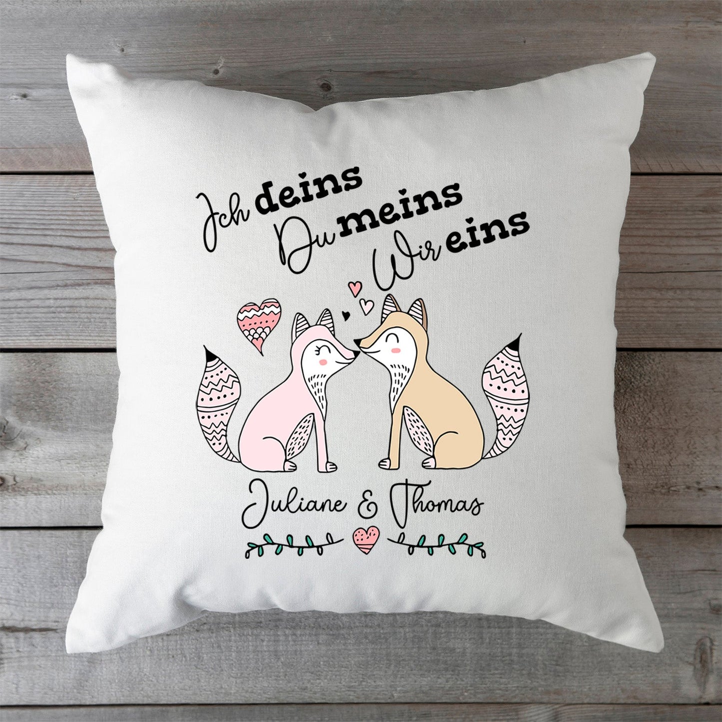 Bedrucktes Kissen mit Spruch Ich deins, Du meins, Wir eins