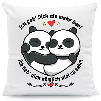 Bedrucktes Kissen mit Spruch Ich geb Dich nie mehr her