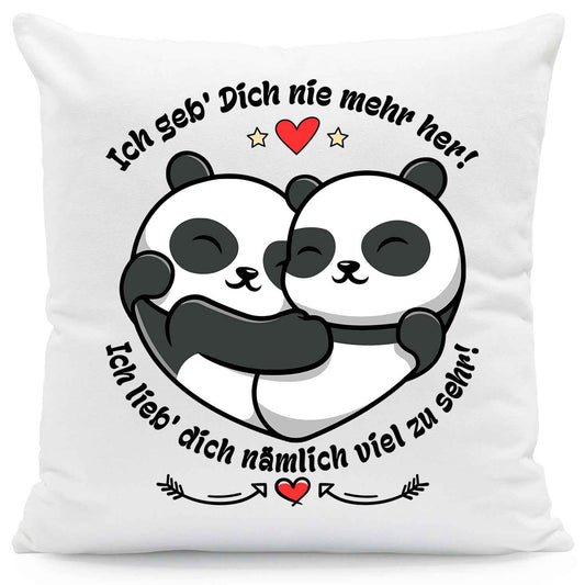 Bedrucktes Kissen mit Spruch Ich geb Dich nie mehr her