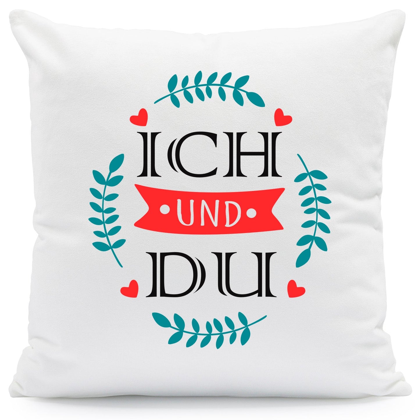 Bedrucktes Kissen mit Spruch Ich und Du