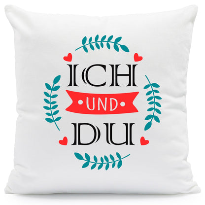 Bedrucktes Kissen mit Spruch Ich und Du