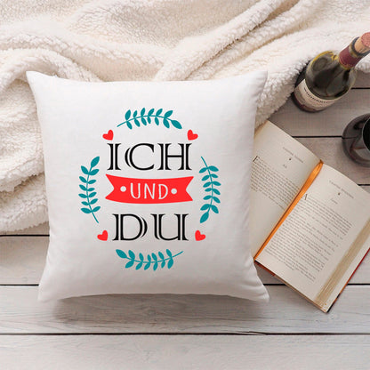 Bedrucktes Kissen mit Spruch Ich und Du