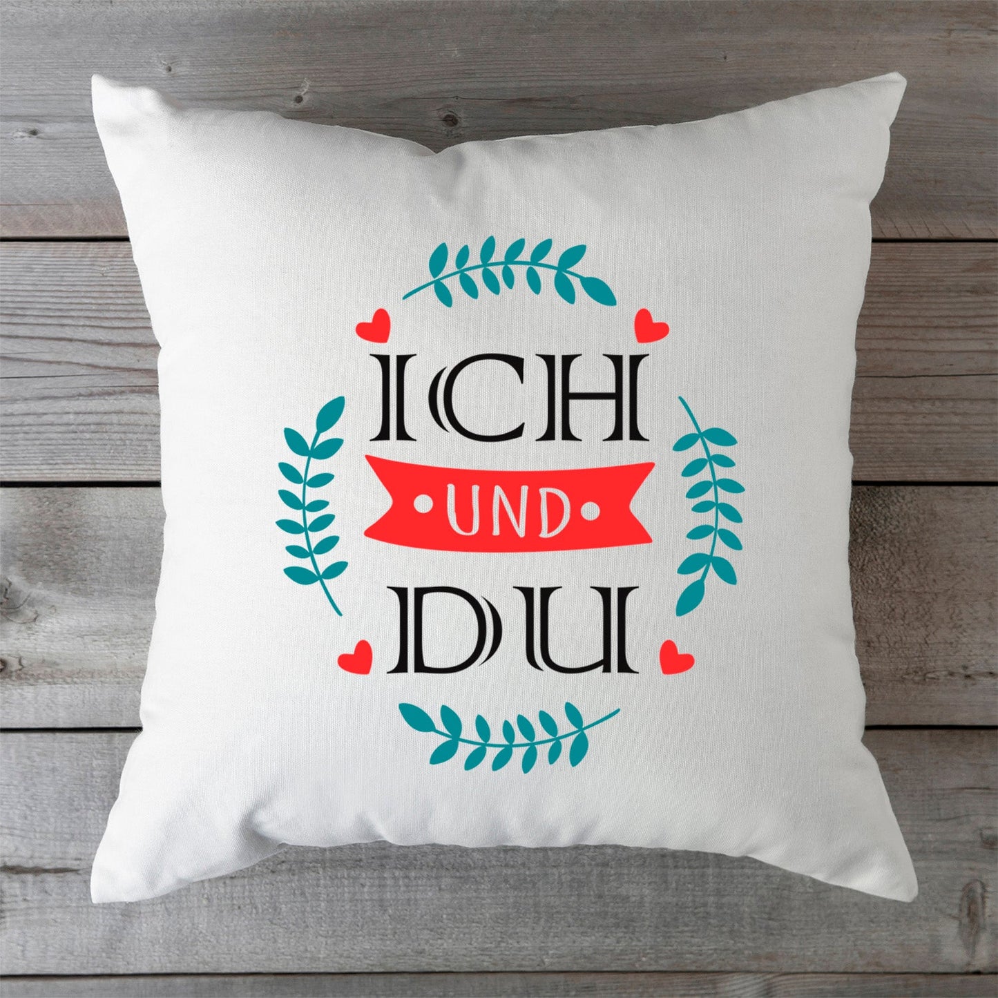 Bedrucktes Kissen mit Spruch Ich und Du