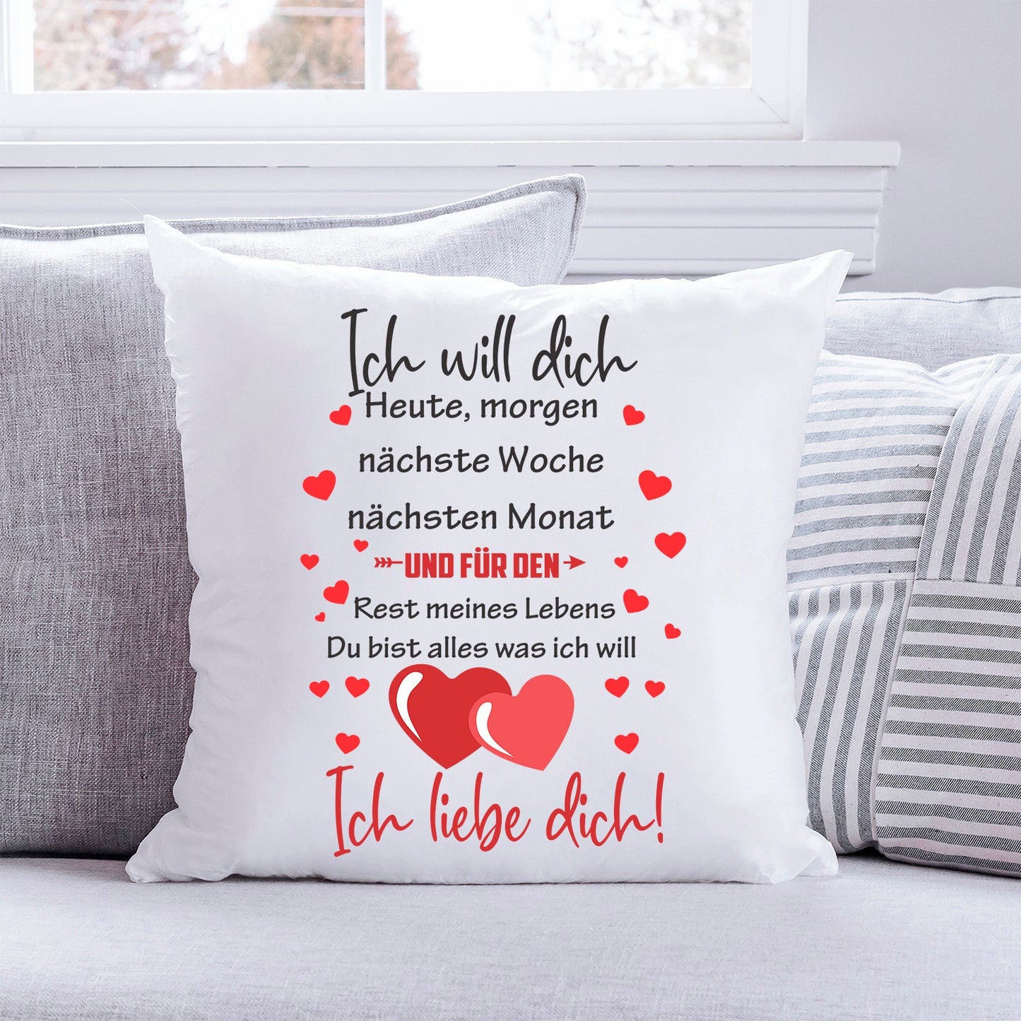 Kissen mit Spruch Ich will dich Heute Morgen nächste Woche