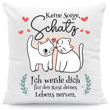 Bedrucktes Kissen mit Spruch Keine Sorge, Schatz