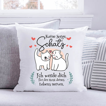 Bedrucktes Kissen mit Spruch Keine Sorge, Schatz