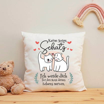 Bedrucktes Kissen mit Spruch Keine Sorge, Schatz